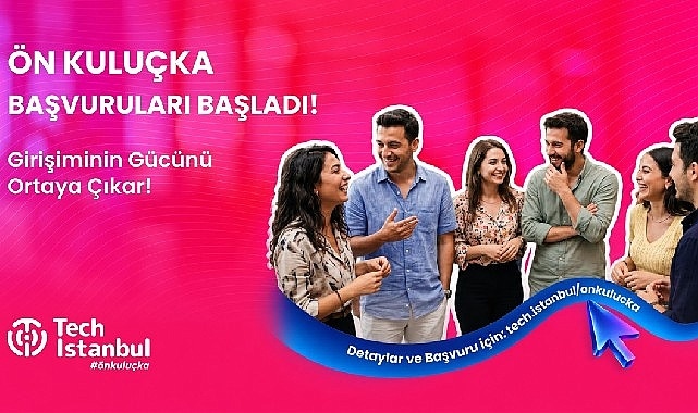 Tech Istanbul Son Ön Kuluçka Başvuruları Açıldı